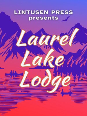 cover image of Laurel Lake Lodge